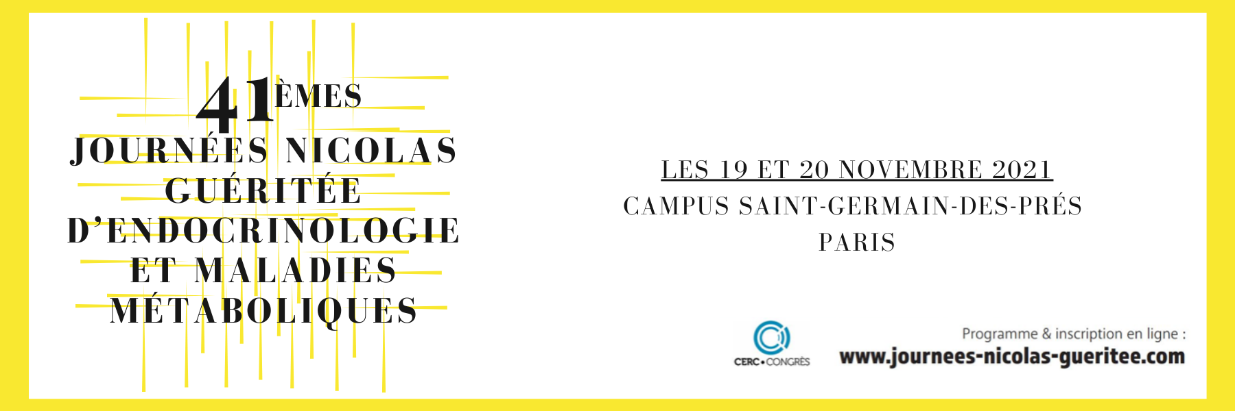 The 41st Nicolas Cured Days of Endocrinology and Metabolic Diseases - JNGEMM 2021