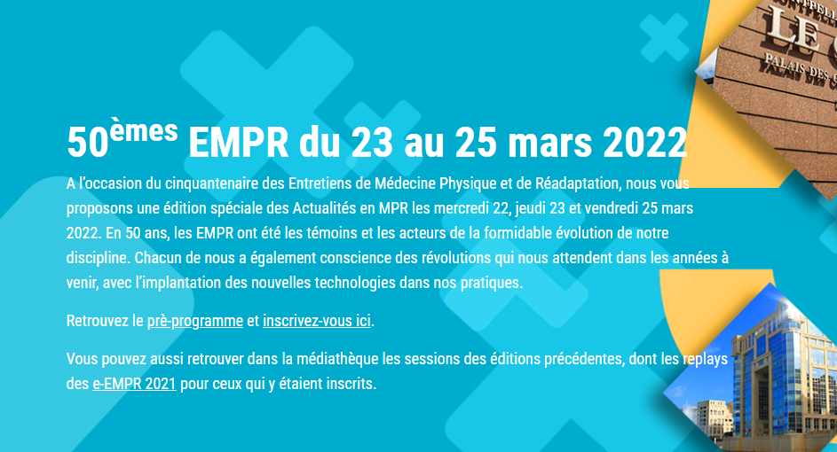 Les 50èmes Entretiens de Médecine Physique et de Réadaptation EMPR 2022