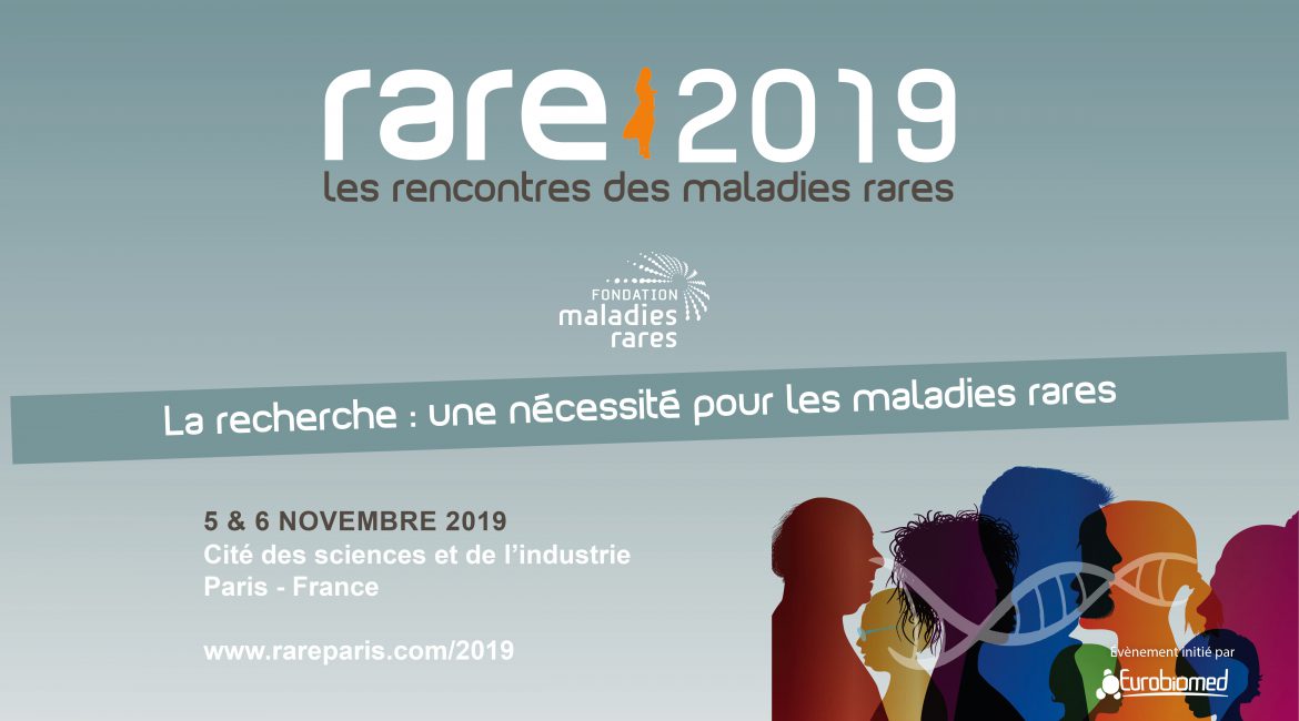 RENCONTRES RARE 2019 : LA RECHERCHE UNE NECESSITÉ POUR LES MALADIES RARES