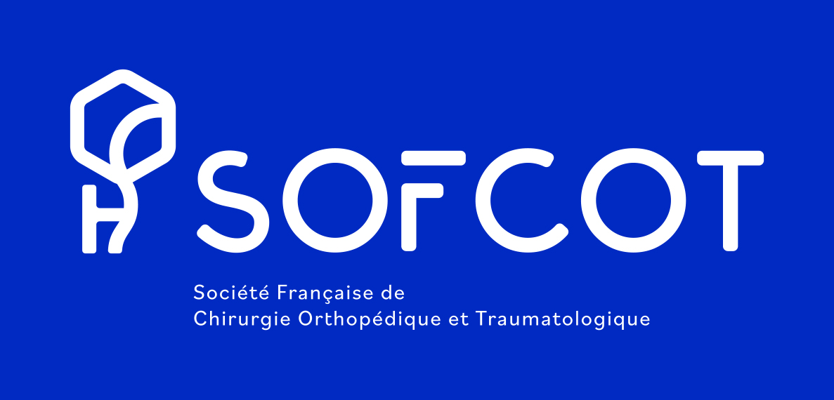 Société Française de Chirurgie Orthopédique et Traumatologique - SOFCOT Société Française de Chirurgie Orthopédique et Traumatologique - SOFCOT