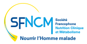 Société Francophone Nutrition Clinique et Métabolisme - SFNCM Société Francophone Nutrition Clinique et Métabolisme - SFNCM