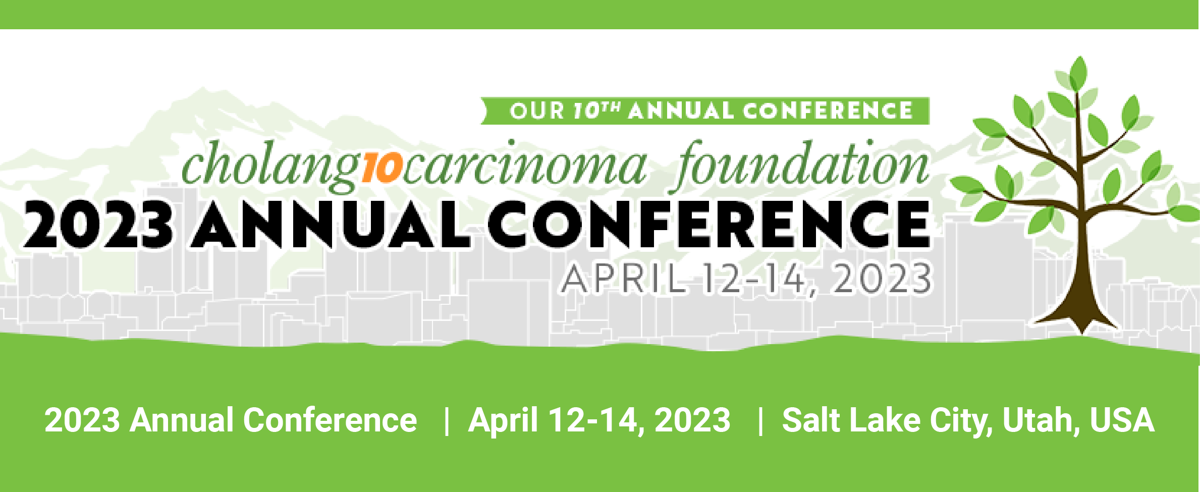 The 10th Annual Cholangiocarcinoma Foundation Conference 2023