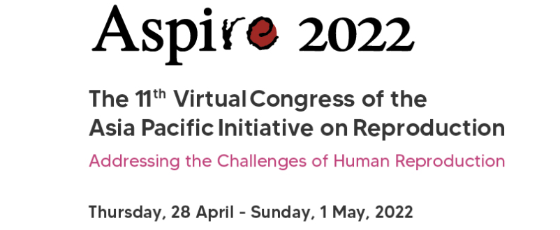 The 11th Virtual Congress of the Asia Pacific Initiative on Reproduction - ASPIRE 2022