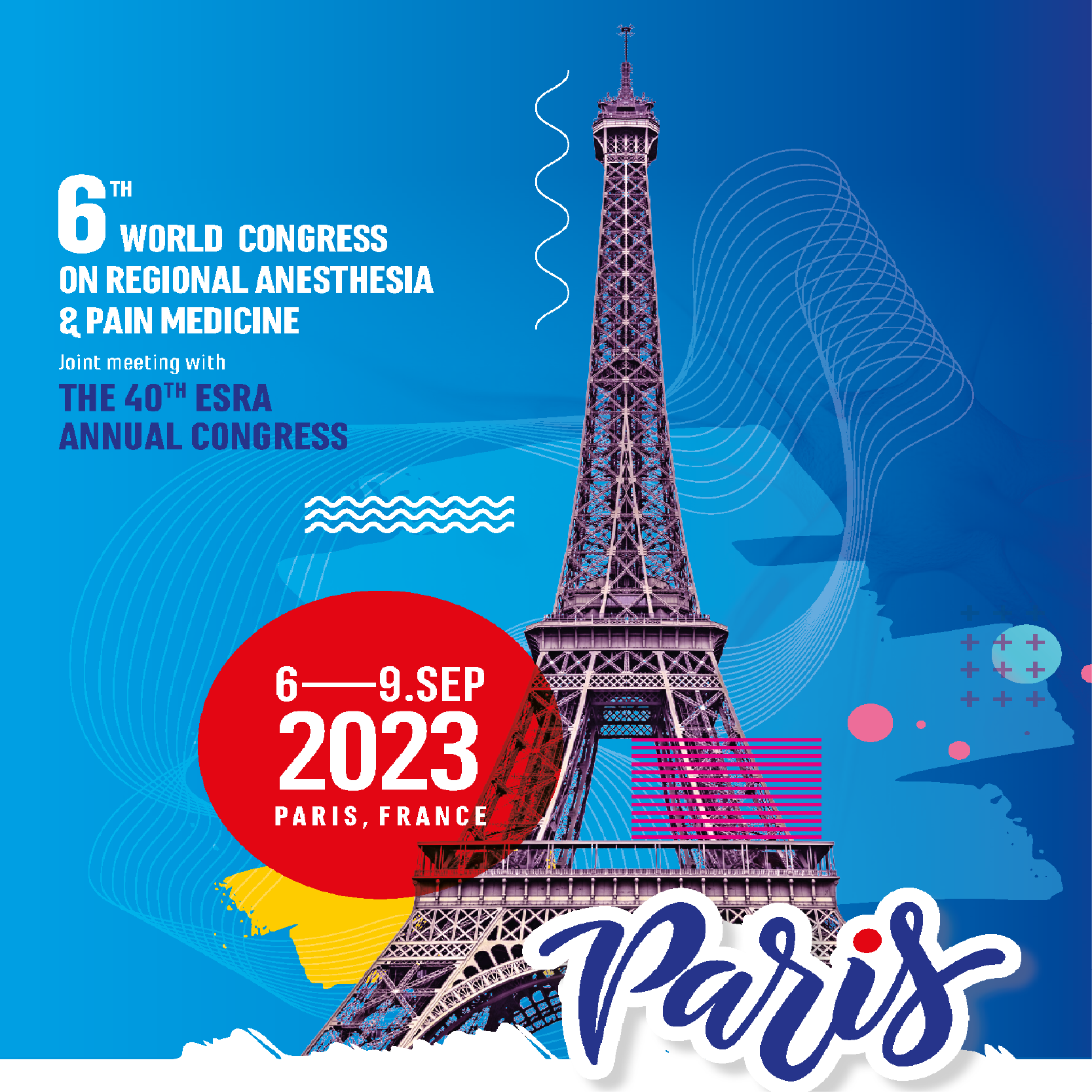 The 6th World Congress on Regional Anaesthesia and Pain Medicine - ESRA 2023