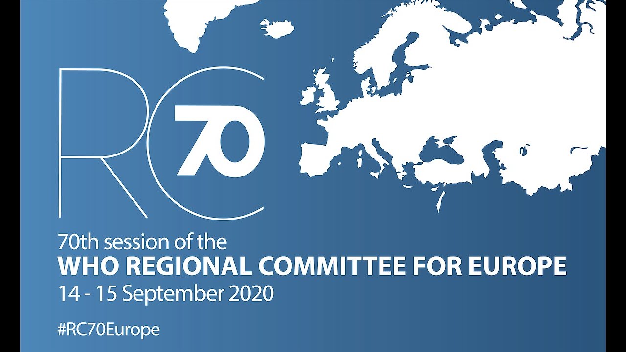 The 70th session of the WHO Regional Committee for Europe (RC70) WHO 2020