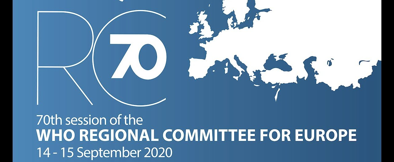 The 70th session of the WHO Regional Committee for Europe (RC70) WHO 2020