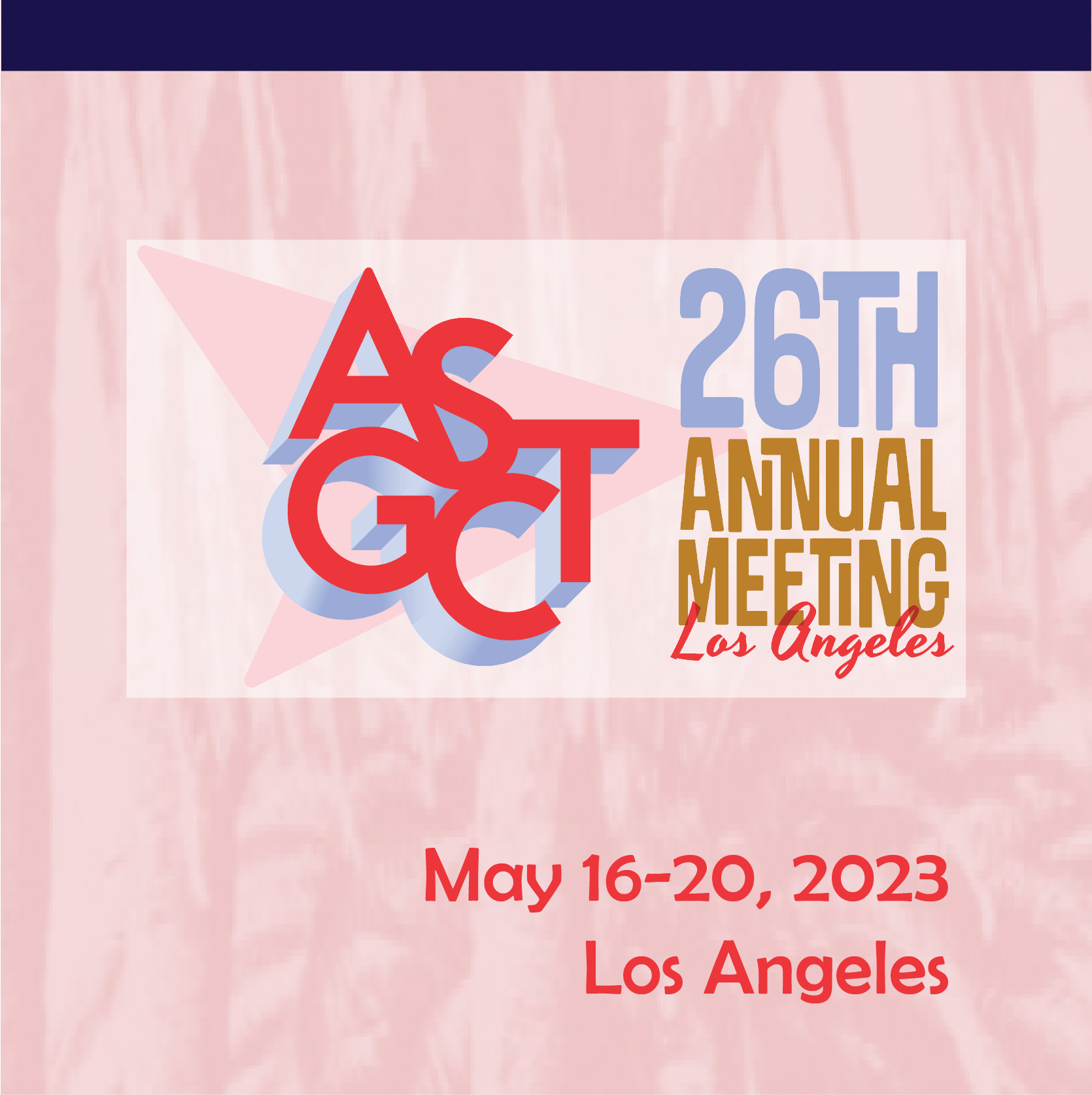 The American Society of Gene and Cell Therapy’s Annual Meeting - ASGCT 2023