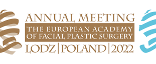 The European Academy of Facial Plastic Surgery Annual Meeting - EAFPS 2022