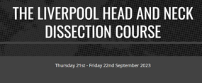 The Liverpool Head and Neck Dissection Course 2023
