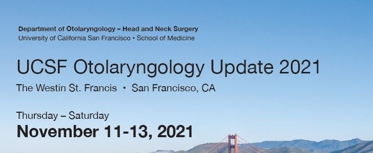 UCSF Otolaryngology Update 2021