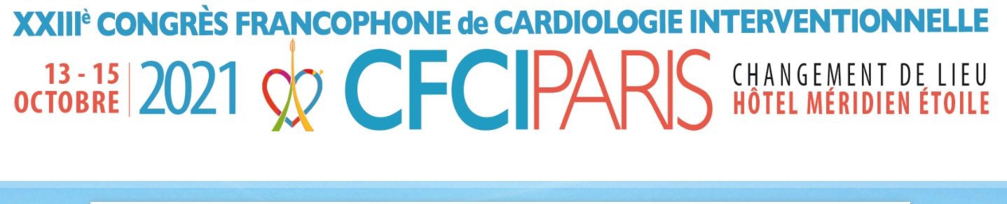 XXIIIe Congrès Francophone de Cardiologie interventionnelle CFCI 2021