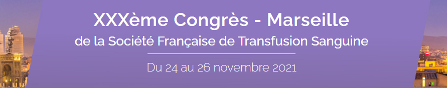 XXXTH CONGRESS OF SFTS IN MARSEILLE 2021