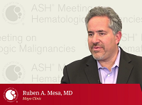 2017 ASH MHM: Focus on MPN - Ruben Mesa, MD
