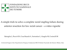 A simple trick to solve a complete rectal stapling failure during LAR a video vignette A simple trick to solve a complete rectal stapling failure during LAR a video vignette