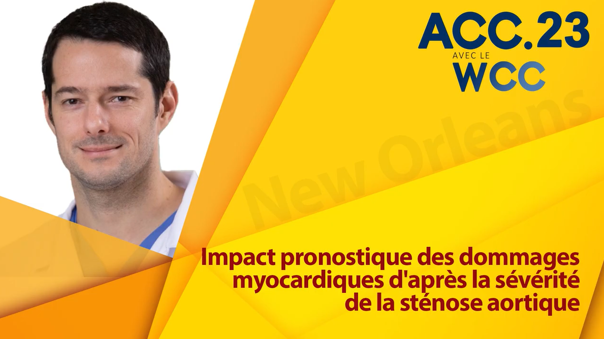ACC.23 - Impact pronostique des dommages myocardiques d'après la sévérité de la sténose aortique ACC.23 - Impact pronostique des dommages myocardiques d'après la sévérité de la sténose aortique