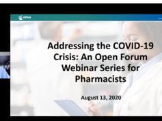 Addressing the COVID-19 Crisis: An Open Forum Webinar Series for Pharmacists - 8/13/20 Addressing the COVID-19 Crisis: An Open Forum Webinar Series for Pharmacists - 8/13/20