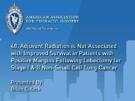 Les rayonnements adjuvants ne sont pas associés à une meilleure survie chez les patients avec des marges positives après lobectomie pour la phase I et II du cancer du poumon non à petites cellules Les rayonnements adjuvants ne sont pas associés à une meilleure survie chez les patients avec des marges positives après lobectomie pour la phase I et II du cancer du poumon non à petites cellules