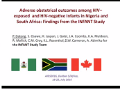 Adverse obstetrical outcomes among HIV-positive and HIV-negative mother-infant pairs in Nigeria and South Africa: findings from the INFANT study Adverse obstetrical outcomes among HIV-positive and HIV-negative mother-infant pairs in Nigeria and South Africa: findings from the INFANT study