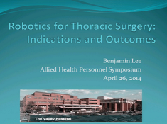 Symposium des Professions Paramédicales - Robotique pour la chirurgie thoracique : indications et résultats Symposium des Professions Paramédicales - Robotique pour la chirurgie thoracique : indications et résultats