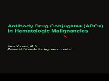 Antibody-Drug Conjugates in Hematologic Malignancies Antibody-Drug Conjugates in Hematologic Malignancies