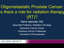 Approach to Oligometastatic Prostate Cancer Approach to Oligometastatic Prostate Cancer