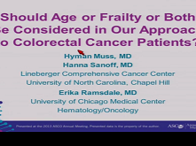 Approach to the Older Patient with Stage II/III Colorectal Cancer: Who Should Get Curative-Intent Therapy ? Approach to the Older Patient with Stage II/III Colorectal Cancer: Who Should Get Curative-Intent Therapy ?