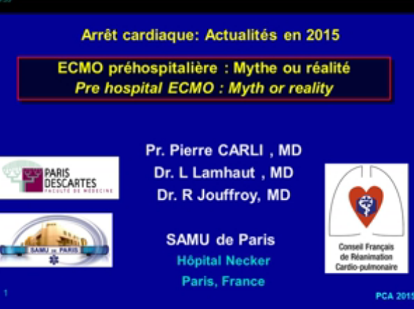 Arrêt cardiaque actualités en 2015 - ECMO (oxygénation par membrane extracorporelle) pré-hospitalière mythe ou réalité - 2015