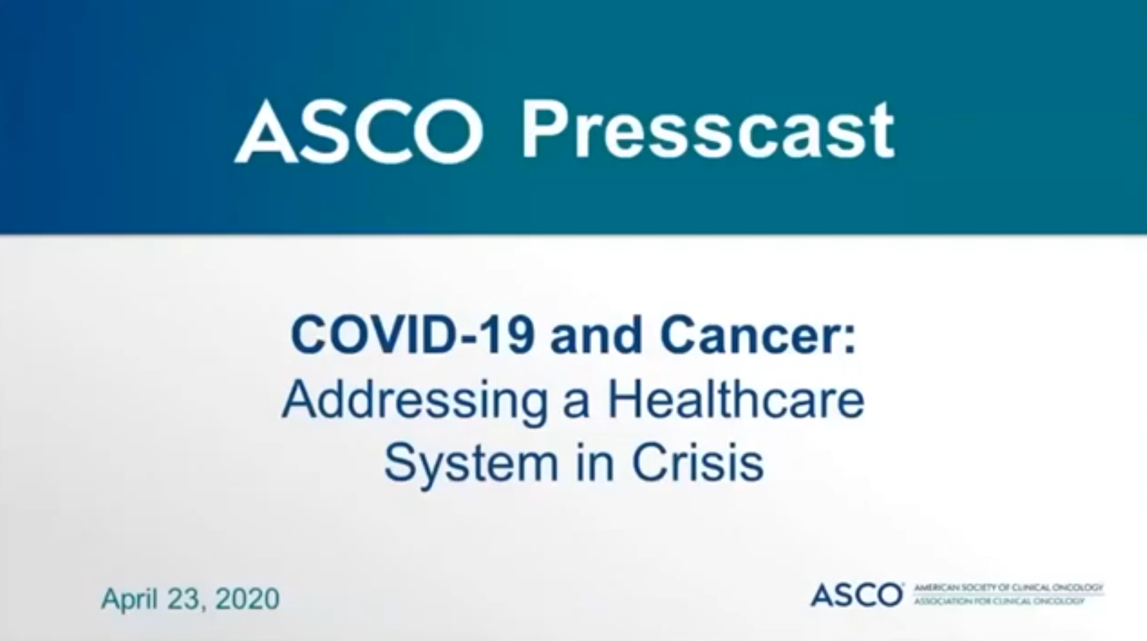 ASCO COVID 19 and Cancer Presscast