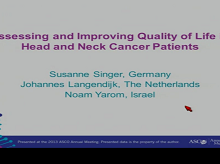 Assessing and Improving Quality of Life in Patients with Head and Neck Cancer Assessing and Improving Quality of Life in Patients with Head and Neck Cancer