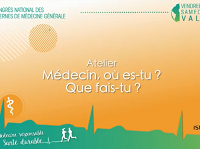 Atelier Medecin, ou es tu ? Que fais tu ?