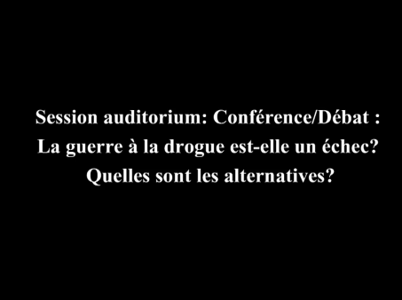 ATHS 2015 : Conférence : La guerre à la drogue est-elle un échec?