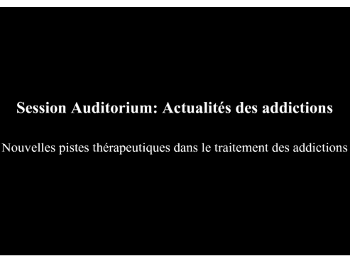 ATHS 2015 : Nouvelles pistes thérapeutiques dans le traitement des addictions