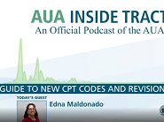 AUA Inside Tract Podcast: Guide to New CPT Codes & Revisions 2019