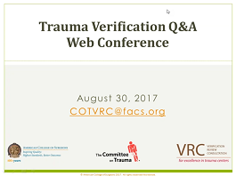 August 2017 Trauma Verification Q&A Web Conference August 2017 Trauma Verification Q&A Web Conference