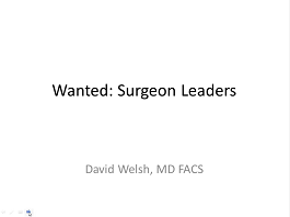 Being a Leader within Your Hospital and on Your Medical Staff Being a Leader within Your Hospital and on Your Medical Staff