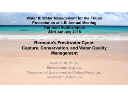 Bermuda's Freshwater Cycle: Capture, Conservation and Water Quality Management Bermuda's Freshwater Cycle: Capture, Conservation and Water Quality Management