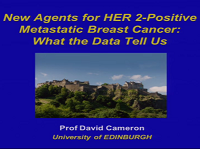 Beyond Trastuzumab and Lapatinib: New Options for HER2-Positive Breast Cancer 2 Beyond Trastuzumab and Lapatinib: New Options for HER2-Positive Breast Cancer 2
