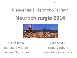 Bienvenue à Clermont-Ferrand - Neurochirurgie 2014 (1/5)