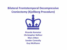 Bilateral Frontotemporal Decompressive Craniectomy (Kjellberg Procedure)