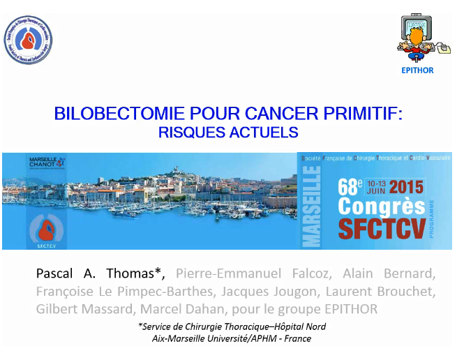 Bilobectomie pour cancer à risques contemporains selon les données nationales d'Epithor Bilobectomie pour cancer à risques contemporains selon les données nationales d'Epithor