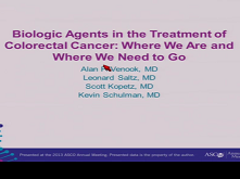 Biologic Agents in the Treatment of Colorectal Cancer: The Last Decade; the Lost Decade 3 Biologic Agents in the Treatment of Colorectal Cancer: The Last Decade; the Lost Decade 3