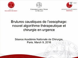 Brûlures caustiques de l'oesophage - nouvel algorithme thérapeutique et chirurgie en urgence Brûlures caustiques de l'oesophage - nouvel algorithme thérapeutique et chirurgie en urgence