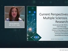 Brenda Banwell, MD, on Current Perspectives of Pediatric MS Care and Research Brenda Banwell, MD, on Current Perspectives of Pediatric MS Care and Research