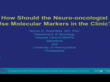 Bridging Science and Clinical Practice: How to Use Molecular Markers When Caring for a Patient with Brain Cancer Bridging Science and Clinical Practice: How to Use Molecular Markers When Caring for a Patient with Brain Cancer