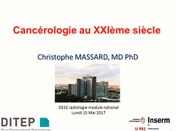 Cancérologie du XXIème siècle : épidémiologie ; organisation en France ; base de biologie moléculaire et thérapie ciblées