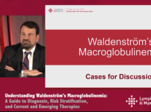 Case Presentations: Waldenström Macroglobulinemia Case Presentations: Waldenström Macroglobulinemia