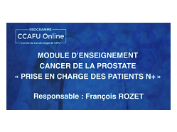 CCAFU Online - Saison 2 - Module n°1 : Cancer de la prostate - Prise en charge des patients N+