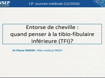 Cheville : quand penser au LTFAI ? Cheville : quand penser au LTFAI ?