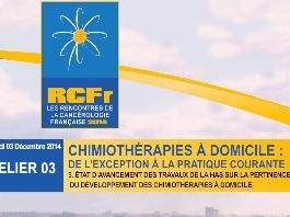Chimiothérapie à domicile : de l'exception à la pratique courante. Etat d'avancement des travaux de la HAS sur la pertinence du développement des chimiothérapies à domicile
