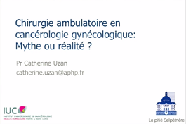 Chirurgie ambulatoire en cancérologie gynécologique : mythe ou réalité ?